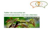 Presentaci³n taller escucha conversaciones clientes junio 2014