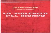 Baudrillard y Edgar Morin - La Violencia Del Mundo