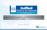 Seguimiento a la gestión municipal en el marco del Sistema Nacional de Planificación – SNP / Secretaría de Planificación y Programación de la Presidencia – SEGEPLAN, Guatemala
