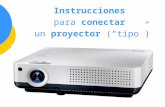 Instrucciones para conectar un proyector tipo