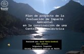Plan de proyecto de la evaluación de impacto ambiental en la construcción de una central hidroeléctrica