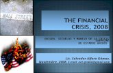 THE FINANCIAL CRISIS, 2008, By Lic. Salvador Alfaro Gomez.