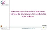 Introducción al uso de la Biblioteca Virtual de Ciencias de la Salud de las Illes Balears (Bibliosalut)