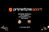 Informe Especial Real Madrid versus Futbol Club Barcelona by Prime Time Sport