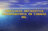 Profilaxis Antibiotica en Cirugia Orl