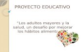 Proyecto Educativo sobre el Adulto Mayor