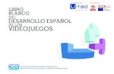 Libro blanco del desarrollo español de los videojuegos