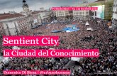 Think Cities | Sentient City: la Ciudad del Conocimiento