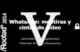 Pablo San Emeterio López & Jaime Sánchez – WhatsApp, mentiras y cintas de video [Rooted CON 2014]