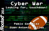 Pablo González & Juan Antonio Calles – Cyberwar: Looking for… touchdown! [Rooted CON 2014]
