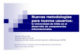 Nuevas metodologías para nuevos usuarios: la Universidad de Chile en el desarrollo de competencias informacionales