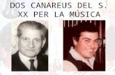 Dos canareus del segle XX per la Música