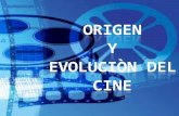 Origen y Evolucion del Cine