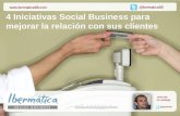 4 iniciativas social business para mejorar la relación con clientes