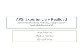 APS: Experiencia y realidad