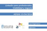 LinkedIn para encontrar Trabajo y Clientes - Jornada Aeisax 2014-04-15