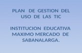 Plan De Gestión de Uso de TIC - Institución Educativa Máximo Mercado