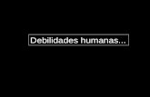 Debilidades humanas