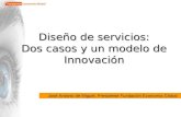 Diseño de servicios: dos casos y un modelo de Innovacion