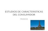 Estudios de Caracteristicas Del Consumidor Francia