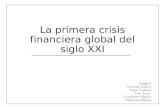 La primera crisis financiera mundial del Siglo XXI