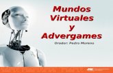 Presentación Mundo Virtuales y Advergames