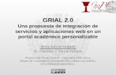 GRIAL 2.0 Una propuesta de integración de Servicios
