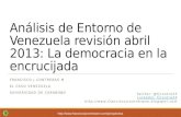 Análisis de entorno de Venezuela abril 2013: La democracia en la encrucijada