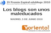 2010-06-05 madrid edublogespiral: "Los blogs son unos maleducados"