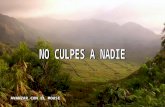 No culpes a_nadie_de_pablo_neruda