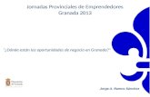 Jornadas Emprendedores Granada2013.  Jorge Ramos Sánchez “Dónde están las oportunidades de negocio en Granada”