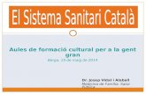 El Sistema Sanitari Català (un model sanitari?)