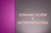 Comunicación e interpretación