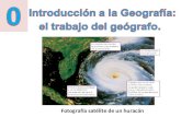 Introducción: la Geografía y el trabajo del geógrafo.