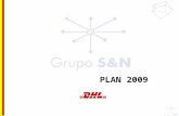 PLAN 2009. Objetivo general Generar una base de interesadas en productos DHL dentro de la base total de suscriptoras S&N.