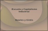 Escuela y Capitalismo Industrial Bowles y Gintis.