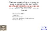 UCR Bitácora académica cero papeles para la acreditación curricular adolfo.dimare@ecci.ucr.ac.cr Universidad de Costa Rica Escuela de Ciencias de la Computación.