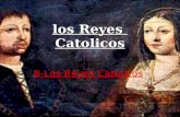 Los Reyes Catolicos B-Los Reyes Catolicos. Isabelle & Fernando En 1469 tuvo lugar el matrimonio de Isabel de Castilla y Fernando de Aragón. Ambos pertenecían.