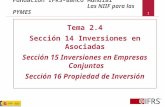 1 Tema 2.4 Sección 14 Inversiones en Asociadas Sección 15 Inversiones en Empresas Conjuntas Sección 16 Propiedad de Inversión Fundación IFRS-Banco Mundial.