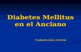 Diabetes Mellitus en el Anciano Fundación Asilo, 03.02.06.