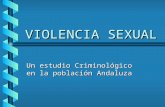 VIOLENCIA SEXUAL Un estudio Criminológico en la población Andaluza.