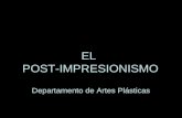 EL POST-IMPRESIONISMO Departamento de Artes Plásticas.