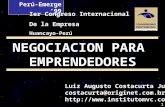 1 NEGOCIACION PARA EMPRENDEDORES Luiz Augusto Costacurta Junqueira costacurta@originet.com.br  Perú-Emerge 99 Ier Congreso.