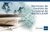 Servicios de Gestión de Colateral de IBERCLEAR. - 2 - Septiembre 2012 AGENDA 1.La Gestión de Colateral 2.Flujos de comunicaciones 3.Tipos de servicio.
