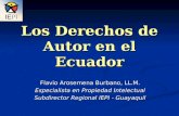 Los Derechos de Autor en el Ecuador Flavio Arosemena Burbano, LL.M. Especialista en Propiedad Intelectual Subdirector Regional IEPI - Guayaquil.