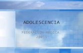 ADOLESCENCIA FEDERACION MEDICA 20011. DEFINICION Es la etapa de la vida entre los 10 y 19 años, en el cual tiene lugar el empuje de crecimiento puberal.