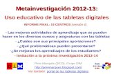 Metainvestigación 2012-13: Metainvestigación 2012-13: Uso educativo de las tabletas digitales Pere Marquès (2013). Grupo DIM