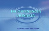 INCONTINENCIA URINARIA INCONTINENCIA URINARIA DR SERGIO DURAN ORTIZ.