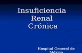 Insuficiencia Renal Crónica Hospital General de México.