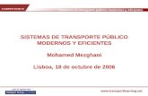 Sistemas de transporte público modernos y eficientes  con el apoyo de: SISTEMAS DE TRANSPORTE PÚBLICO MODERNOS Y EFICIENTES Mohamed.